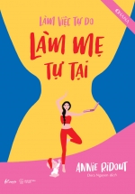 Làm Việc Tự Do – Làm Mẹ Tự Tại