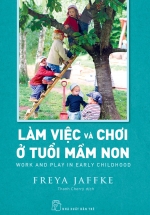 Làm Việc Và Chơi Ở Tuổi Mầm Non