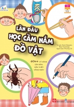 Lần Đầu Học Cầm Nắm Đồ Vật