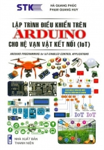 Lập Trình Điểu Khiển Trên Arduino Cho Hệ Vạn Vật Kết Nối (IoT)