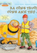 Sách Lật Tương Tác – Ra Công Trường Cùng Anh Thợ Xây
