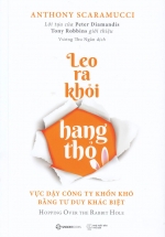 sach leo ra khoi hang tho vuc day cong ty khon kho bang tu duy khac biet 18 L - Tuyển Chọn Sách Hay