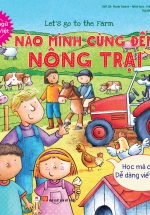 Let’s Go To The Farm – Nào Mình Cùng Đến Nông Trại (Học Mà Chơi – Dễ Dàng Viết / Xóa) Song Ngữ Anh – Việt