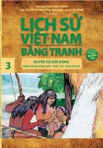 Lịch Sử Việt Nam Bằng Tranh 03 – Huyền Sử Đời Hùng: Bánh Chưng Bánh Dày, Trầu Cau, Quả Dưa Đỏ