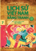 Lịch Sử Việt Nam Bằng Tranh 07 – Nhụy Kiều Tướng Quân Bà Triệu