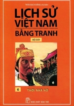 Lịch Sử Việt Nam Bằng Tranh Bộ Dày – Tập 6 – Thời Nhà Hồ