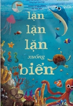 Lift-The-Flap-Lật Mở Khám Phá – Down Down Down To The Sea – Lặn Lặn Lặn Xuống Biển