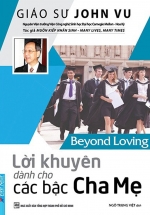 Lời Khuyên Dành Cho Các Bậc Cha Mẹ – Beyond Loving