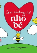Lời Thương Gửi Con Yêu: Con Chẳng Hề Nhỏ Bé