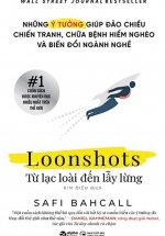 Loonshots – Từ Lạc Loài Đến Lẫy Lừng