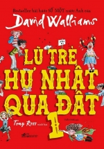 Lũ Trẻ Hư Nhất Quả Đất 1