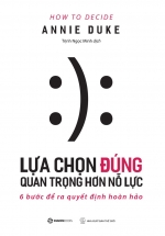 Lựa Chọn Đúng Quan Trọng Hơn Nỗ Lực