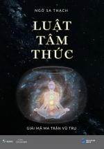 Luật Tâm Thức – Giải Mã Ma Trận Vũ Trụ (Bìa Cứng)