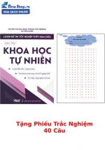 Luyện Đề Thi Tốt Nghiệp THPT Năm 2022 – Bài Thi Khoa Học Tự Nhiên + Tặng Phiếu Trắc Nghiệm 40 Câu
