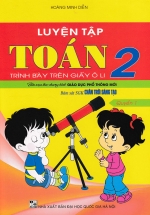 Luyện Tập Toán 2 Quyển 1 – Trình Bày Trên Giấy Ô Li (Bám Sát SGK Chân Trời Sáng Tạo)