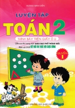 Luyện Tập Toán 2 Quyển 1 – Trình Bày Trên Giấy Ô Li (Bám Sát SGK Kết Nối Tri Thức Với Cuộc Sống)
