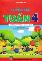 Luyện Tập Toán 4 Quyển 2 – Trình Bày Trên Giấy Ô Li (Bộ Sách Kết Nối Tri Thức Với Cuộc Sống)