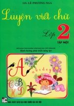 Luyện Viết Chữ Lớp 2 – Tập 1 (Theo Chương Trình Giáo Dục Phổ Thông Mới)