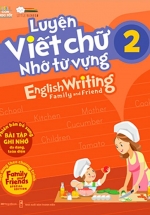 Luyện Viết Chữ Nhớ Từ Vựng – English Writing Family & Friend 2
