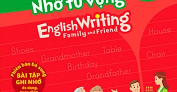 Luyện Viết Chữ Nhớ Từ Vựng – English Writing Family & Friend 5