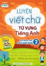 Luyện Viết Chữ Từ Vựng Tiếng Anh Theo Chương Trình Sách Giáo Khoa 2