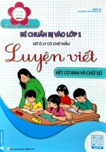 Luyện Viết Nét Cơ Bản Và Chữ Số – Vở Ô Li Có Chữ Mẫu – Bé Chuẩn Bị Vào Lớp 1