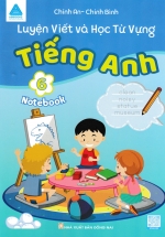 Luyện Viết Và Học Từ Vựng Tiếng Anh Lớp 6 – NoteBook