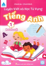 Luyện Viết Và Học Từ Vựng Tiếng Anh Lớp 1 – Notebook