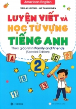Luyện Viết Và Học Từ Vựng Tiếng Anh Lớp 2 – Special Edition (Theo Giáo Trình Family And Friends)