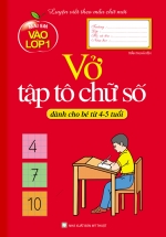 Mai Em Vào Lớp 1 – Vở Tập Tô Chữ Số (Dành Cho Bé Từ 4-5 Tuổi)