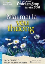 Hạt Giống Tâm Hồn – Mãi Mãi Là Yêu Thương