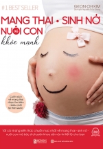 Mang Thai – Sinh Nở Và Nuôi Con Khỏe Mạnh – Cuốn Sách Về Mang Thai Được Tìm Kiếm Nhiều Nhất Tại Hàn Quốc