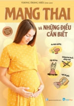 Bách Khoa Tri Thức Thai Sản – Mang Thai Và Những Điều Cần Biết