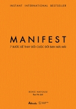 Manifest – 7 Bước Để Thay Đổi Cuộc Đời Bạn Mãi Mãi