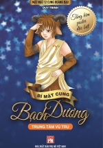 Mật Ngữ 12 Cung Hoàng Đạo – Bí Mật Cung Bạch Dương – Trung Tâm Vũ Trụ