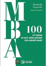 MBA – 100 Kỹ Năng Tư Duy Kinh Doanh Của Người Nhật