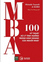 MBA – 100 Kỹ Thuật Xử Lý Tình Huống Trong Kinh Doanh Của Người Nhật