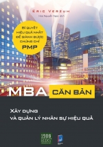 MBA Căn Bản – Xây Dựng Và Quản Lý Nhân Sự Hiệu Quả
