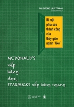 Mcdonald’s Xếp Hàng Dọc, Starbucks Xếp Hàng Ngang – Bí Mật Phía Sau Thành Công Của Thầy Giáo Ngàn “Like”
