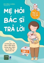 Mẹ Hỏi Bác Sĩ Trả Lời – Tập 1
