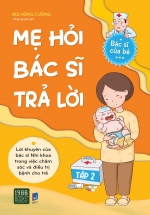 Mẹ Hỏi Bác Sĩ Trả Lời – Tập 2