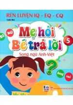 Mẹ Hỏi Bé Trả Lời Tập 5 (Song Ngữ Anh Việt)