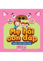 Mẹ Hỏi Con Đáp – Nhận Thức Bản Thân