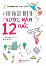Mẹ Nhật Dạy Con Thành Tài Trước Năm 12 Tuổi