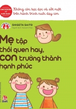 Mẹ Tập Thói Quen Hay, Con Trưởng Thành Hạnh Phúc