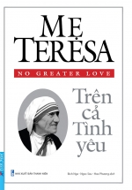 Mẹ Teresa – Trên Cả Tình Yêu