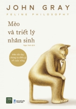 Mèo Và Triết Lý Nhân Sinh – Mèo Đã Dạy Chúng Ta Điều Gì Về Cuộc Sống (Bìa Cứng)