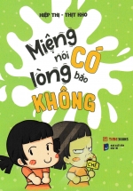 Miệng Nói Có, Lòng Bảo Không