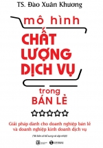 Mô Hình Chất Lượng Dịch Vụ Trong Bán Lẻ