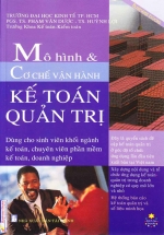 Mô Hình Và Cơ Chế Vận Hành Kế Toán Quản Trị Trong Doanh Nghiệp